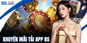 Khuyến Mãi Tải App 8S - Top 4 Phần Thưởng Sau Khi Cài Đặt 